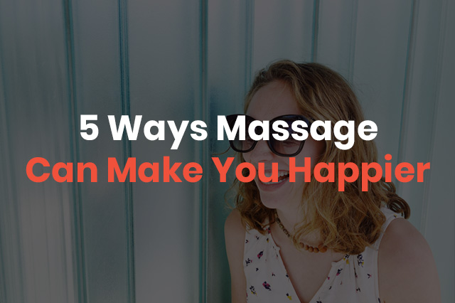 5 Reasons to Treat Yourself to a Massage